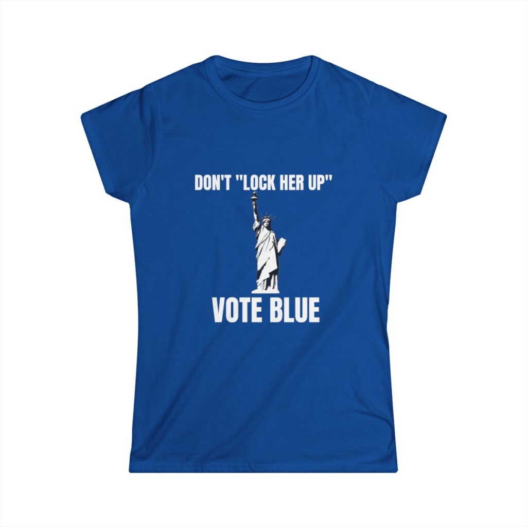 Don't "Lock Her Up" Women's Softstyle Tee