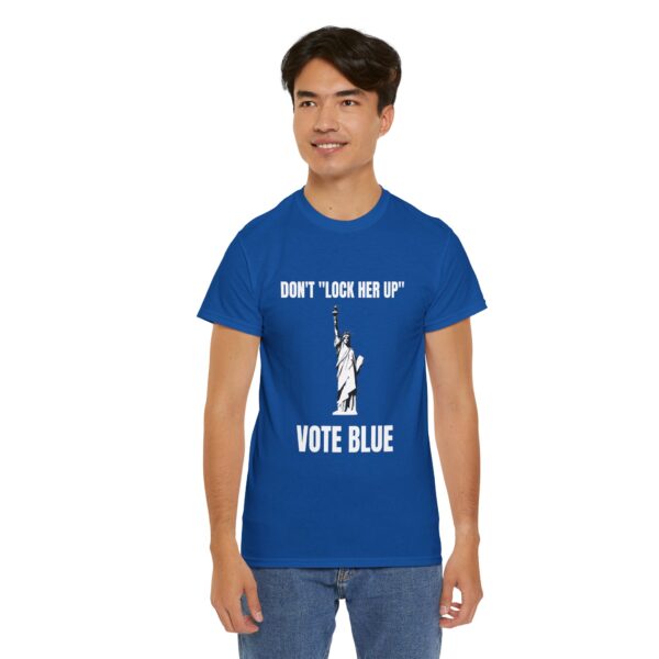 Don't "Lock Her Up" Lady Liberty Vote Blue Unisex T-Shirt - Image 21